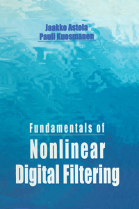 Omslagafbeelding: Fundamentals of Nonlinear Digital Filtering 1st edition 9780367448257