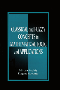 Imagen de portada: Classical and Fuzzy Concepts in Mathematical Logic and Applications, Professional Version 1st edition 9780849331978