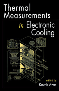 表紙画像: Thermal Measurements in Electronics Cooling 1st edition 9780849332791