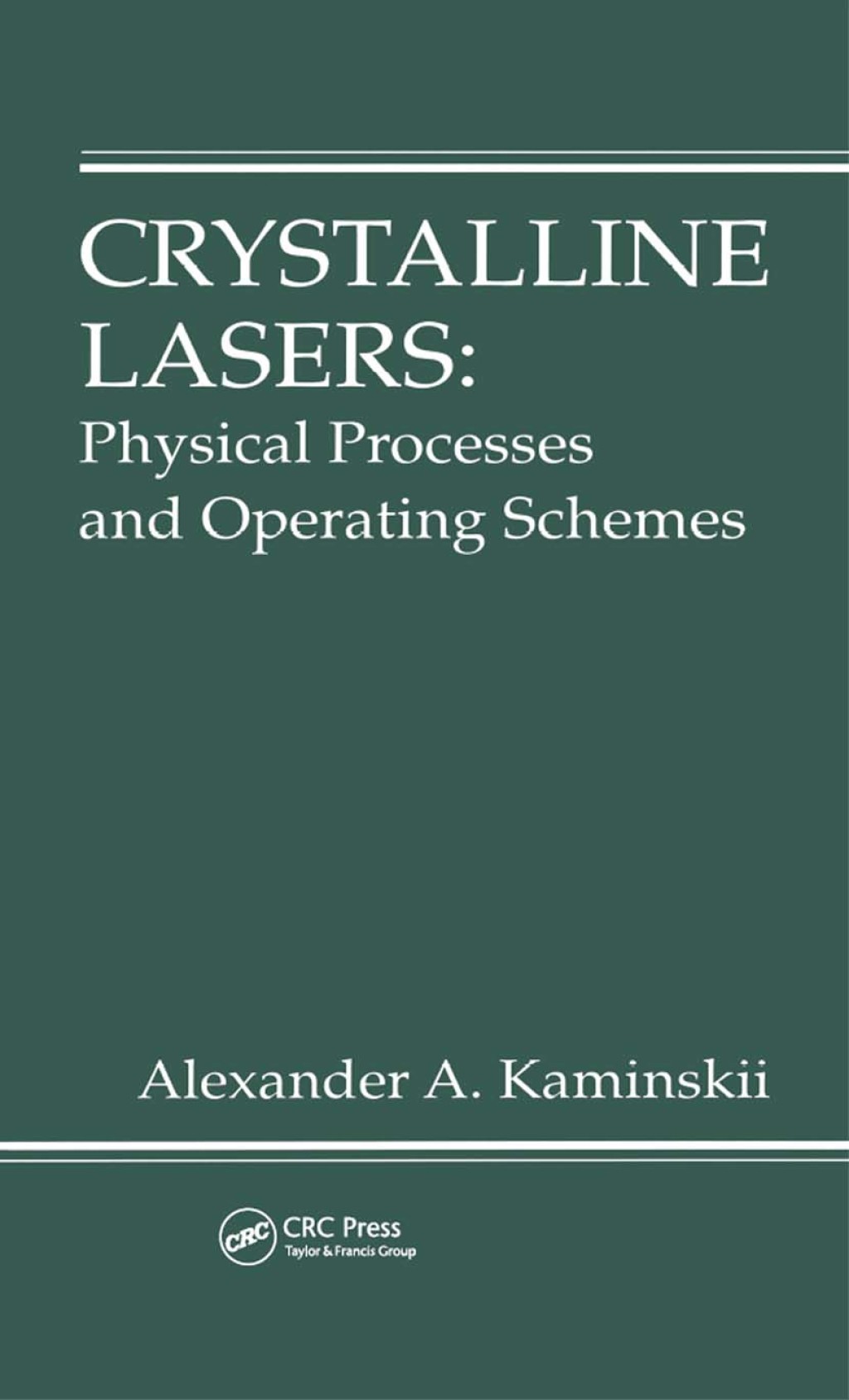 Crystalline Lasers Physical Processes and Operating Schemes 1st Edition