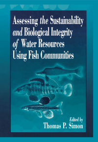 صورة الغلاف: Assessing the Sustainability and Biological Integrity of Water Resources Using Fish Communities 1st edition 9780849340079