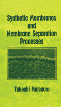 Cover image: Synthetic Membranes and Membrane Separation Processes 1st edition 9780849342028