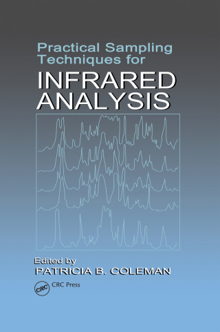 Cover image: Practical Sampling Techniques for Infrared Analysis 1st edition 9780849342035