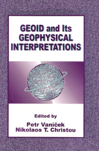 Imagen de portada: Geoid and its Geophysical Interpretations 1st edition 9780849342271