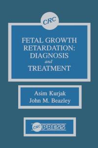表紙画像: Fetal Growth Retardation 1st edition 9780849347658