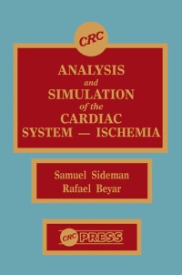 صورة الغلاف: Analysis and Simulation of the Cardiac System Ischemia 1st edition 9780849353550