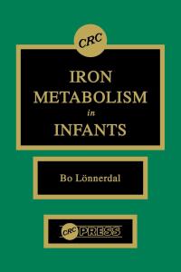 表紙画像: Iron Metabolism in Infants 1st edition 9780849354335