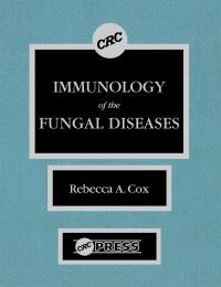 Cover image: Immunology of the Fungal Diseases 1st edition 9780849361531