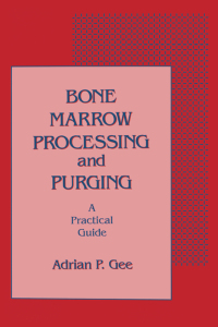صورة الغلاف: Bone Marrow Processing and Purging 1st edition 9780849364020