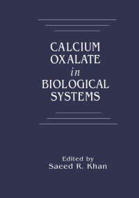 Omslagafbeelding: Calcium Oxalate in Biological Systems 1st edition 9780849376733