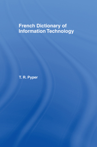 صورة الغلاف: French Dictionary of Information Technology 1st edition 9780415002448