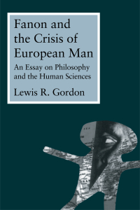 صورة الغلاف: Fanon and the Crisis of European Man 1st edition 9780415914154