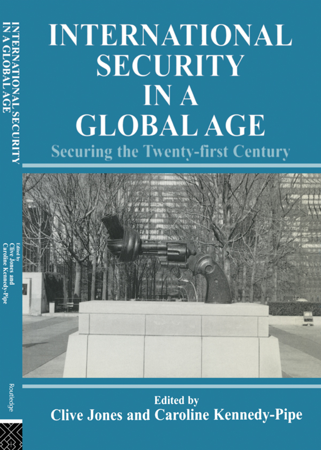 International Security Issues in a Global Age Securing the Twenty-first Century 1st Edition
