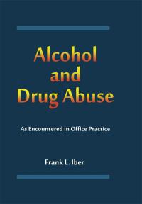 Imagen de portada: Alcohol and Drug Abuse as Encountered in Office Practice 1st edition 9780849301667
