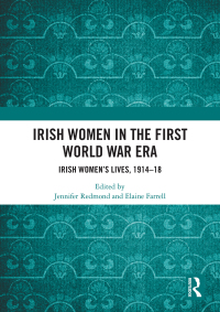 Cover image: Irish Women in the First World War Era 1st edition 9780367322359