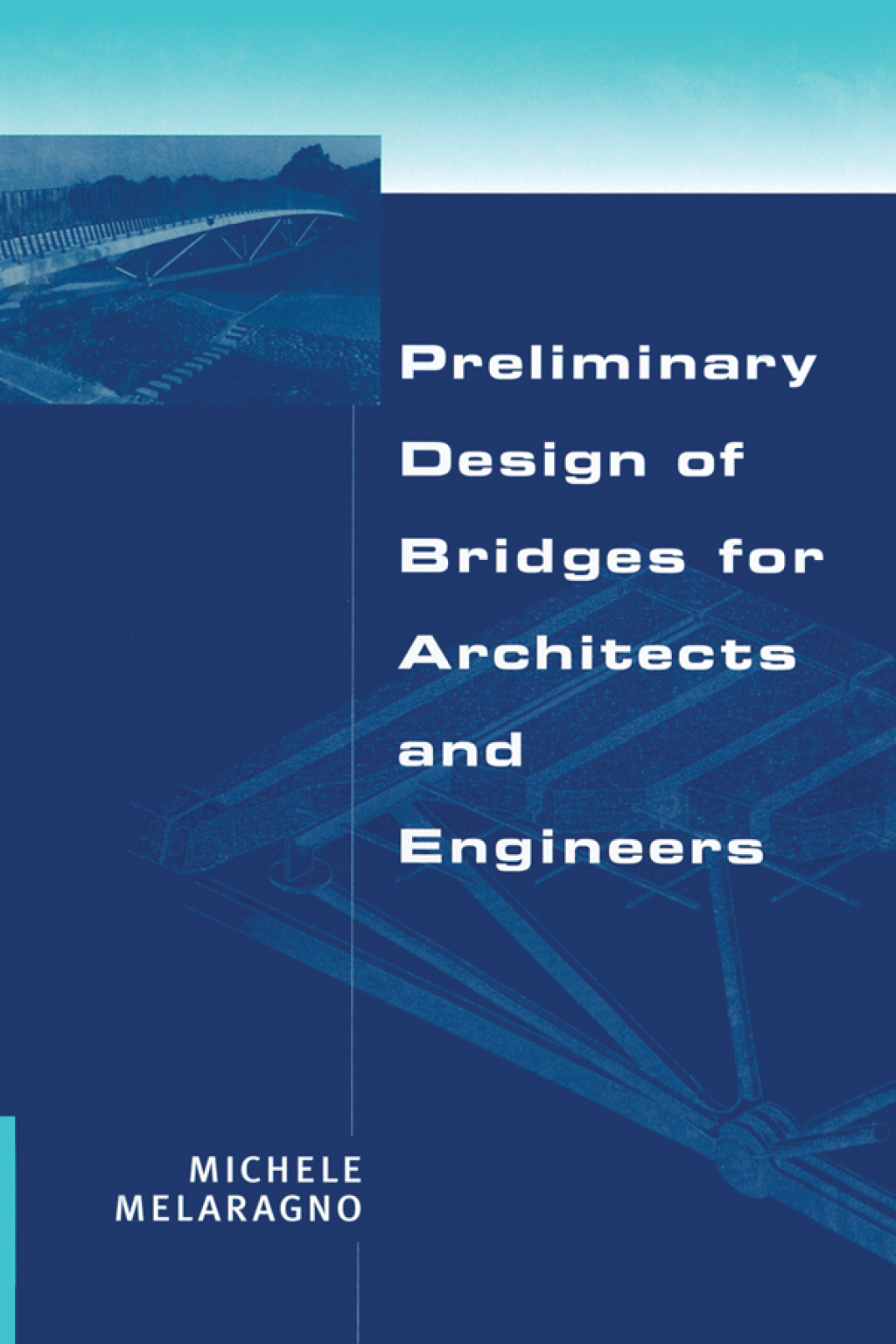 Preliminary Design of Bridges for Architects and Engineers 1st Edition