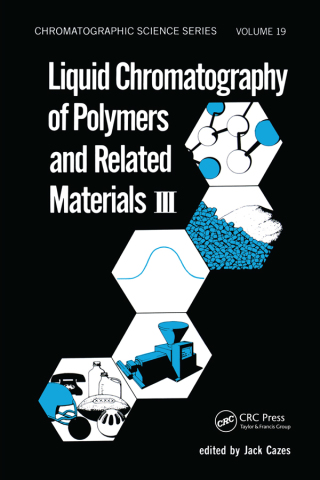 Cover image: Liquid Chromatography of Polymers and Related Materials. III 1st edition 9780367452001