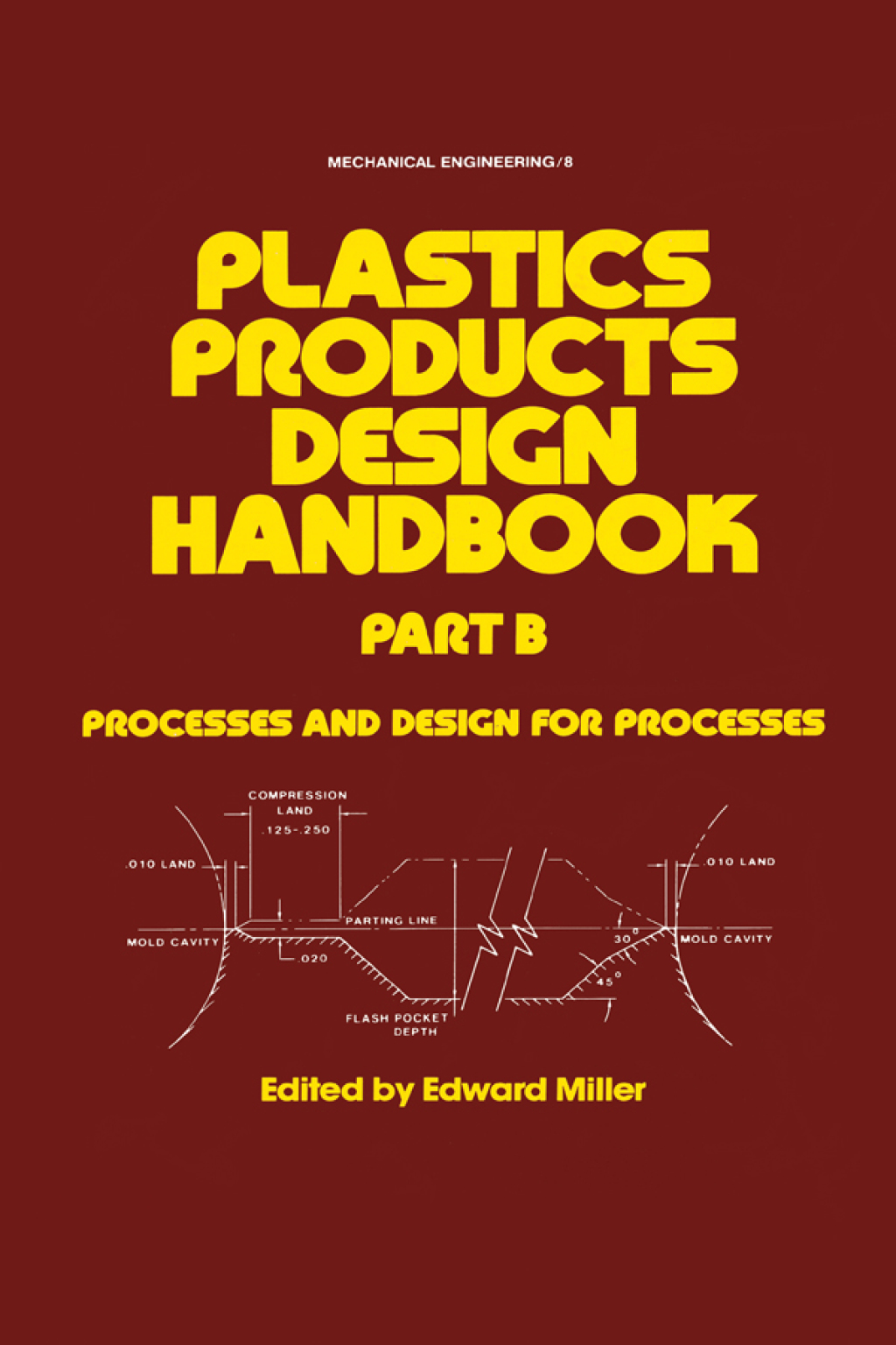 Plastics Products Design Handbook 1st Edition