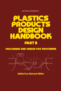 Cover image: Plastics Products Design Handbook 1st edition 9780824718862