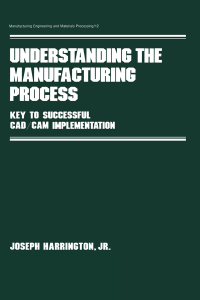 صورة الغلاف: Understanding the Manufacturing Process 1st edition 9780824771706