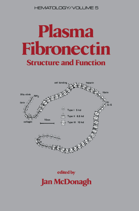 Plasma Fibronectin: Structure and Functions, 1st Edition - FULL INSTANT DOWNLOAD | PDF DOCX EPUB
