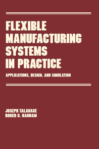 صورة الغلاف: Flexible Manufacturing Systems in Practice 1st edition 9780824777180