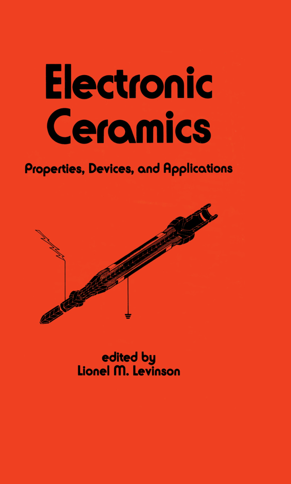 Electronic Ceramics Properties: Devices, and Applications 1st Edition