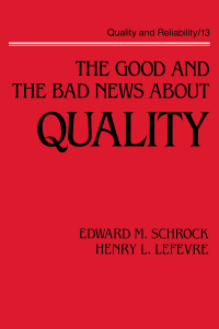 Omslagafbeelding: The Good and the Bad News about Quality 1st edition 9780824778453