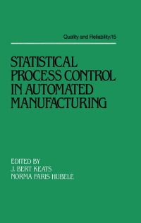 Cover image: Statistical Process Control in Automated Manufacturing 1st edition 9780824778897