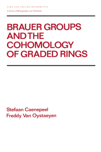 Omslagafbeelding: Brauer Groups and the Cohomology of Graded Rings 1st edition 9780824779788