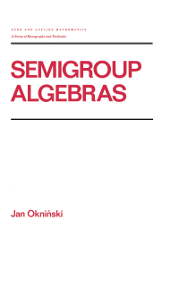 Cover image: Semigroup Algebras 1st edition 9780824783563