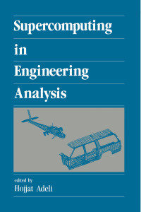 Titelbild: Supercomputing in Engineering Analysis 1st edition 9780824785598