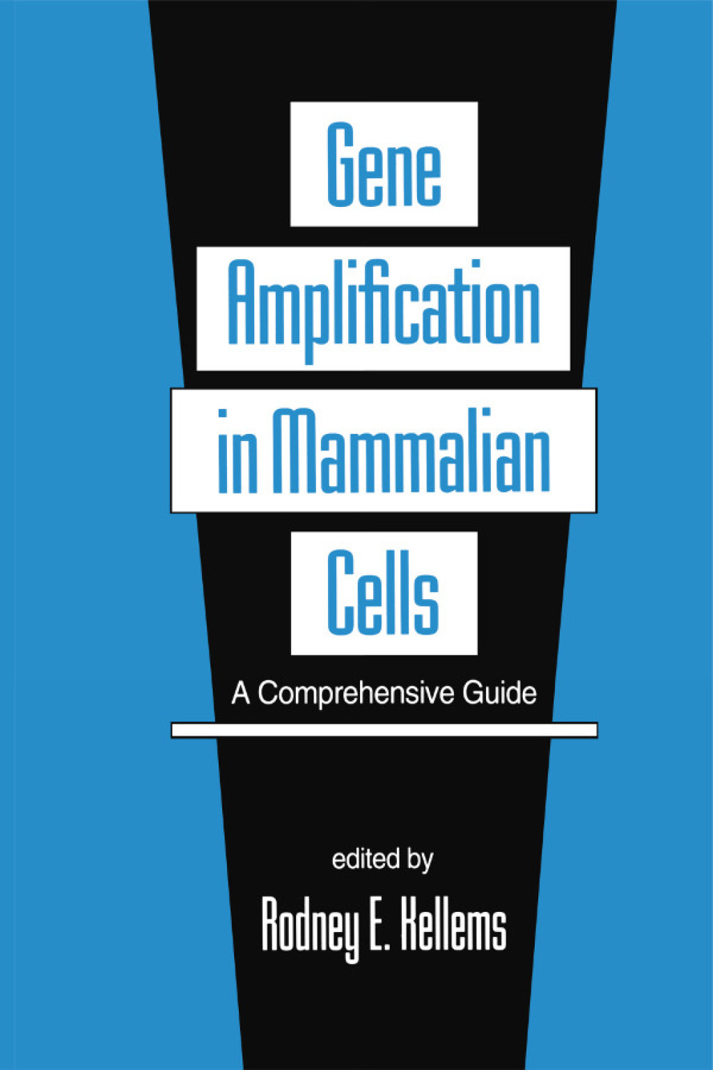 Gene Amplification in Mammalian Cells A Comprehensive Guide 1st Edition