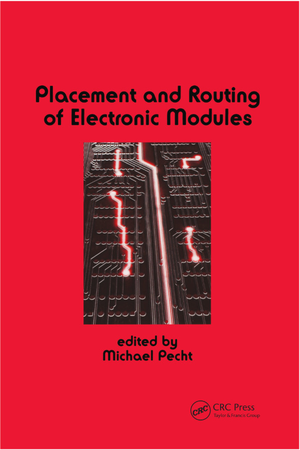 Placement and Routing of Electronic Modules 1st Edition