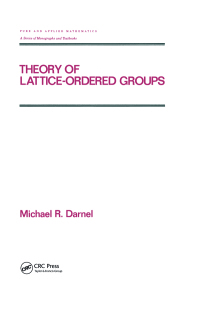 Cover image: Theory of Lattice-Ordered Groups 1st edition 9780824793265