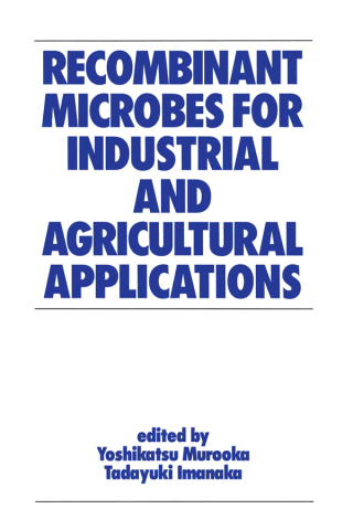 Cover image: Recombinant Microbes for Industrial and Agricultural Applications 1st edition 9780824791414