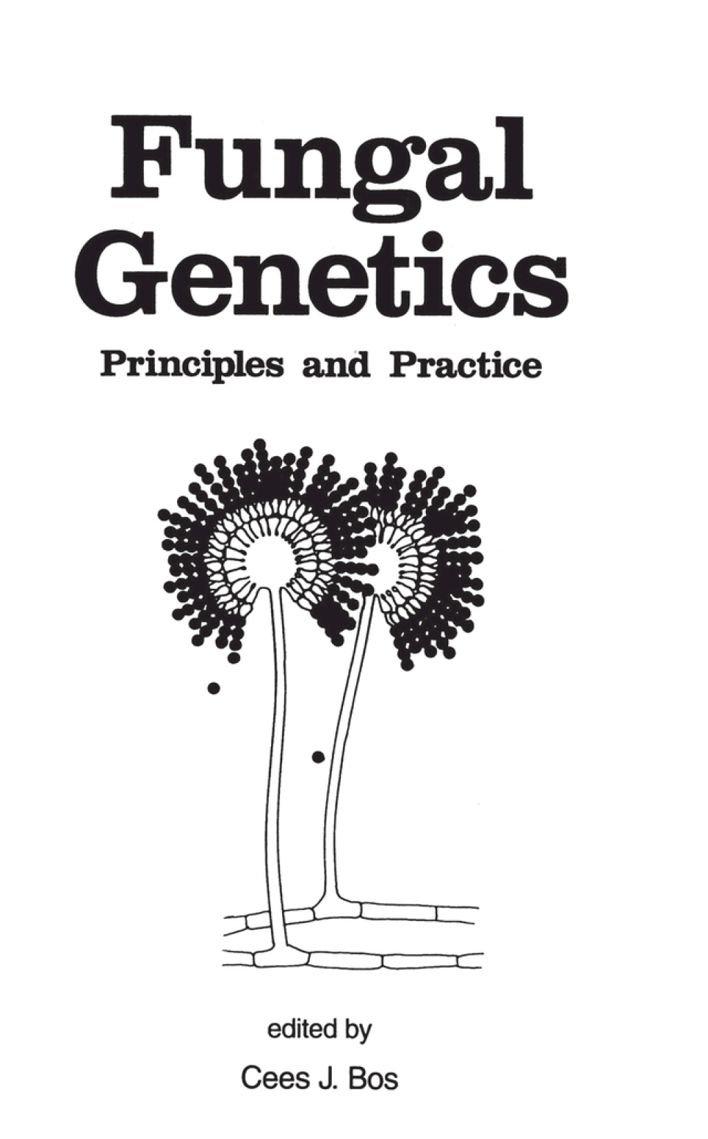Fungal Genetics Principles and Practice 1st Edition