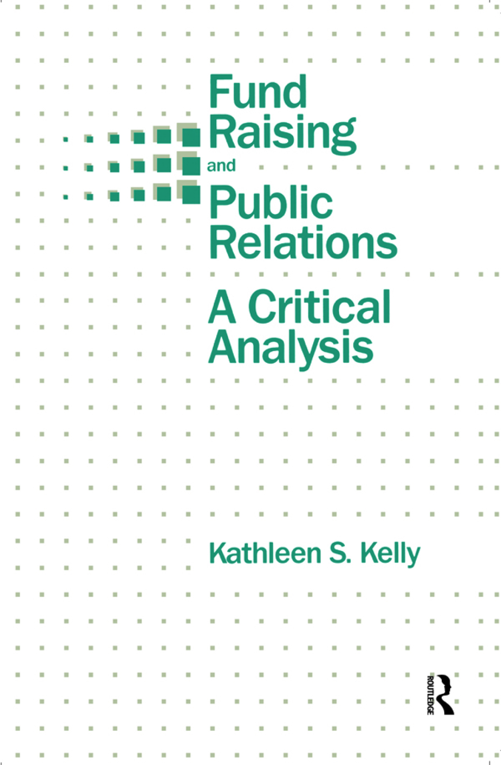 Fund Raising and Public Relations A Critical Analysis 1st Edition