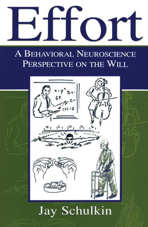 Effort: A Behavioral Neuroscience Perspective on the Will, 1st Edition - FULL INSTANT DOWNLOAD | PDF DOCX EPUB