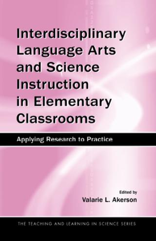 Cover image: Interdisciplinary Language Arts and Science Instruction in Elementary Classrooms 1st edition 9780805860030