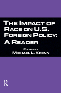 صورة الغلاف: The Impact of Race on U.S. Foreign Policy 1st edition 9780367089443