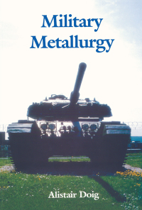 Imagen de portada: Military Metallurgy 1st edition 9781861250612