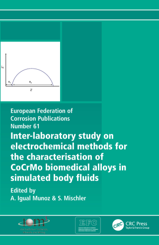 Cover image: Inter-Laboratory Study on Electrochemical Methods for the Characterization of Cocrmo Biomedical Alloys in Simulated Body Fluids 1st edition 9780367094560