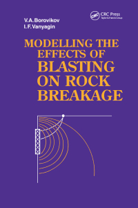 Imagen de portada: Modelling the Effects of Blasting on Rock Breakage 1st edition 9789054102229