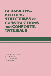 Titelbild: Durability of Building Structures and Constructions from Composite Materials 1st edition 9789054102496