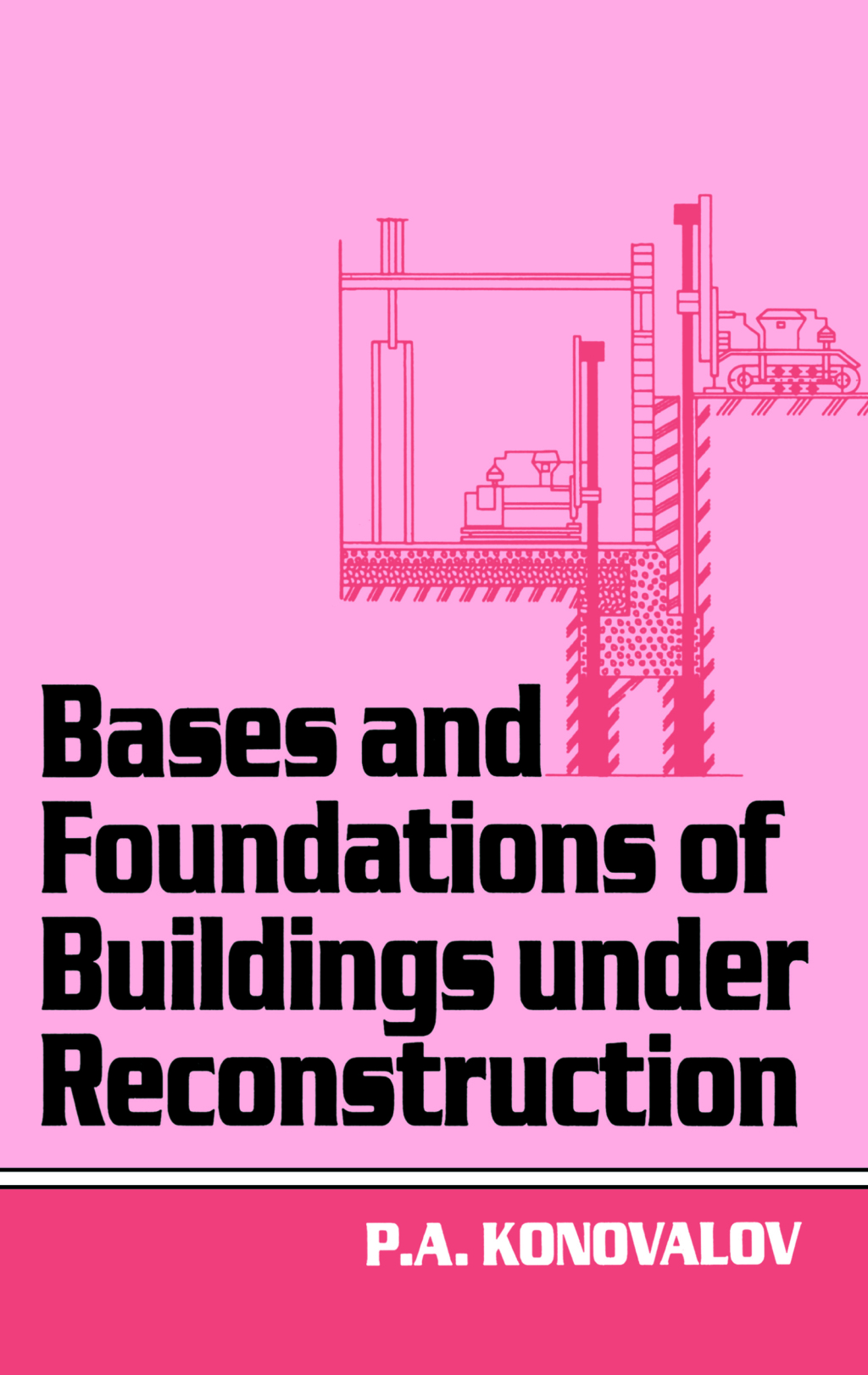 Bases and Foundations of Building Under Reconstruction 1st Edition