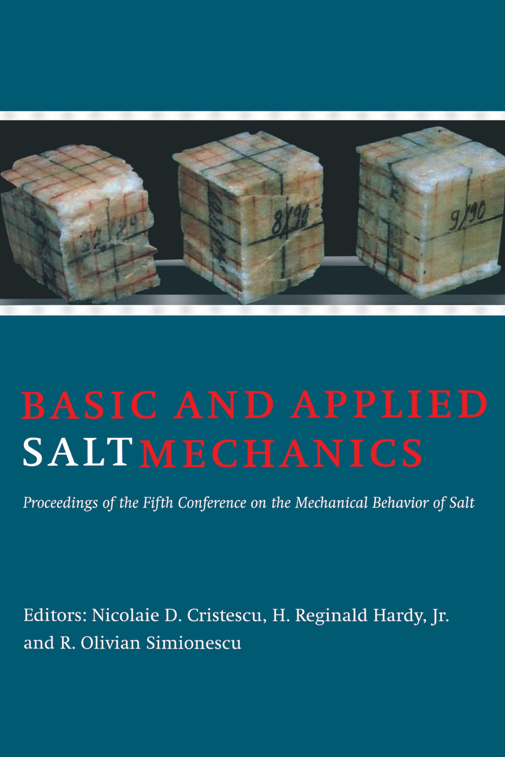 Basic and Applied Salt Mechanics Proceedings of the 5th Conference on Mechanical Behaviour of Salt, Bucharest, 9-11 August 1999 1st Edition