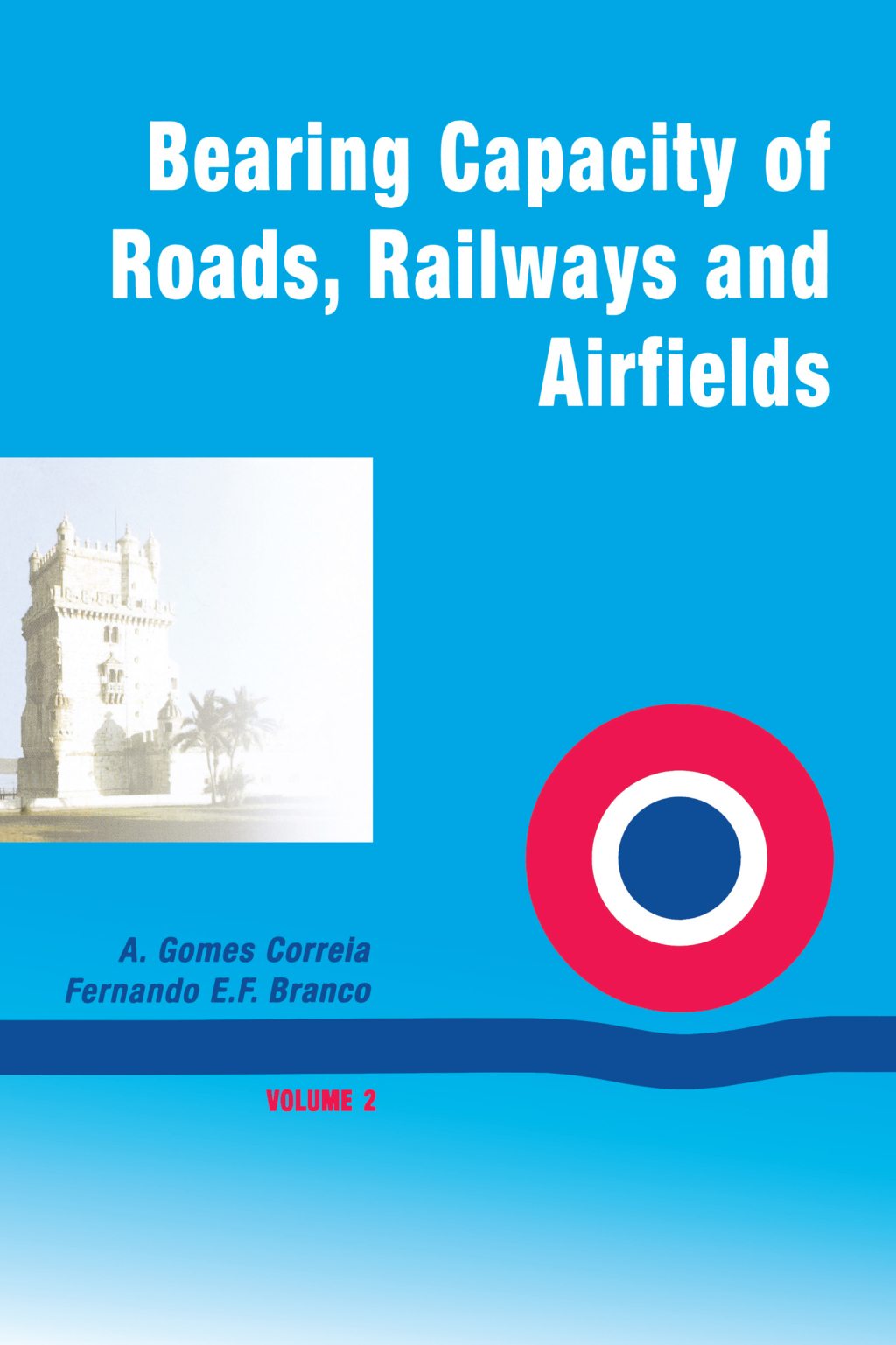 Bearing Capacity Of Roads Volume 2 1st Edition