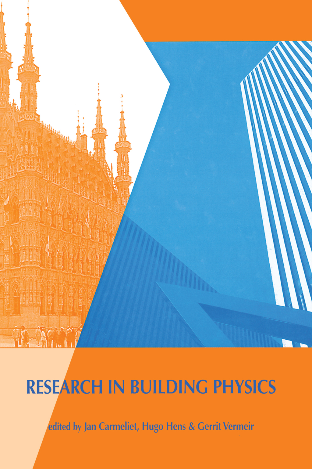 Research in Building Physics Proceedings of the Second International Conference on Building Physics, Leuven, Belgium, 14-18 September 2003 1st Edition