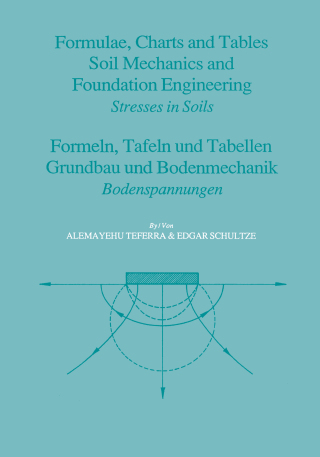 صورة الغلاف: Formulae, Charts and Tables in the Area of Soil Mechanics and Foundation Engineering 1st edition 9789061918042